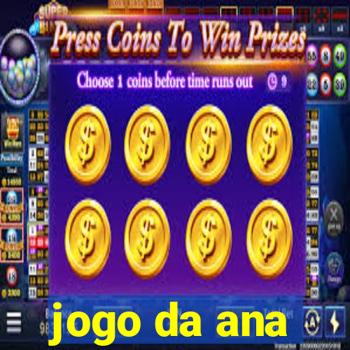 jogo da ana